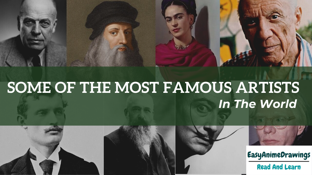 Some of the Most Famous Artists