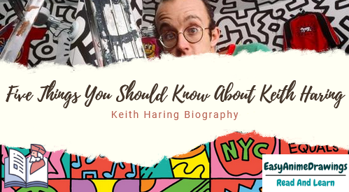 Five Things You Should Know About Keith Haring