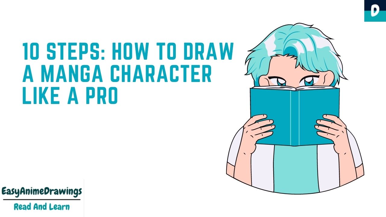 10 Steps: How to Draw a Manga Character Like A Pro