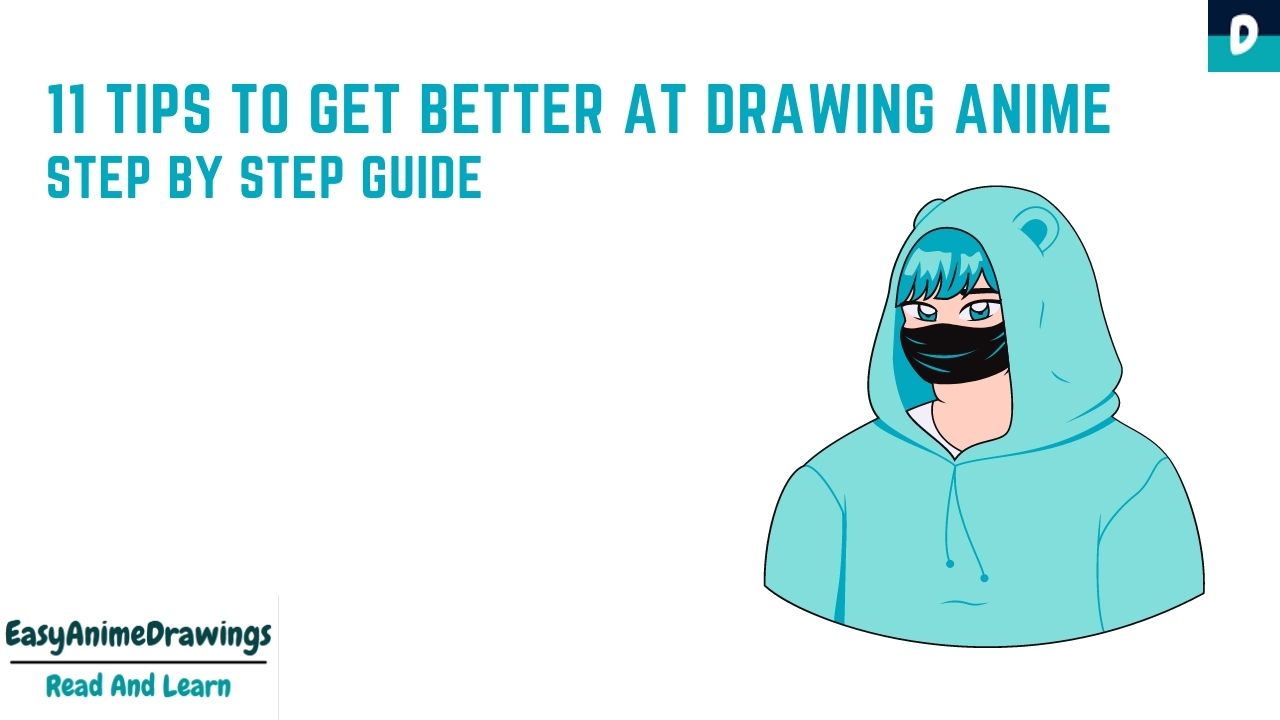 11 Tips To Get Better At Drawing Anime – Step By Step Guide